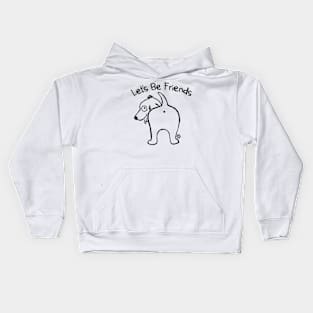 lets be friends Kids Hoodie